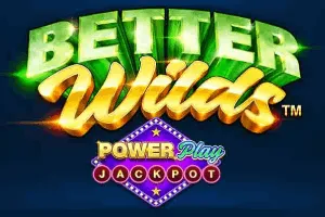 Better Wilds PowerPlay Jackpot - AUTOCUAN777