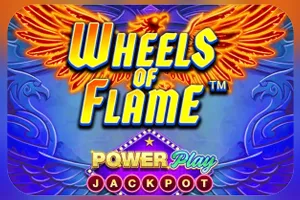 Wheels of Flame™ PowerPlay Jackpot - AUTOCUAN777