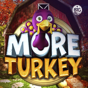 Bigtime : More Turkey - AUTOCUAN777