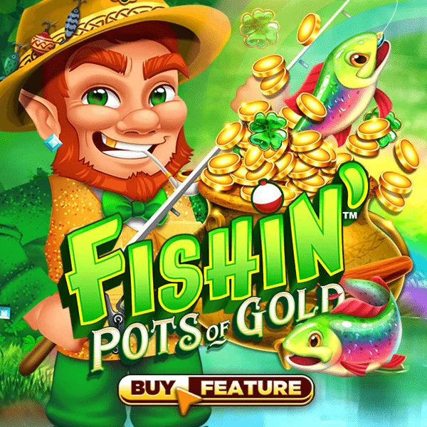 Fishin Pots of Gold - AUTOCUAN777