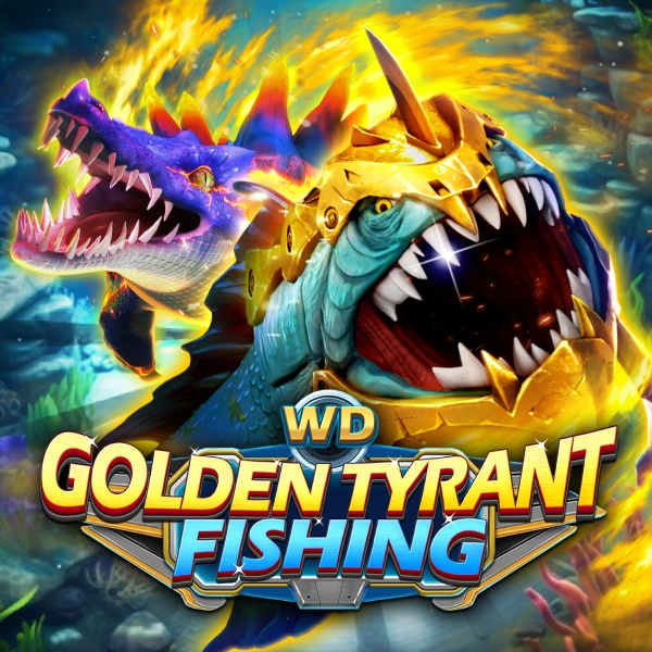 WD Golden Tyrant Fishing - AUTOCUAN777